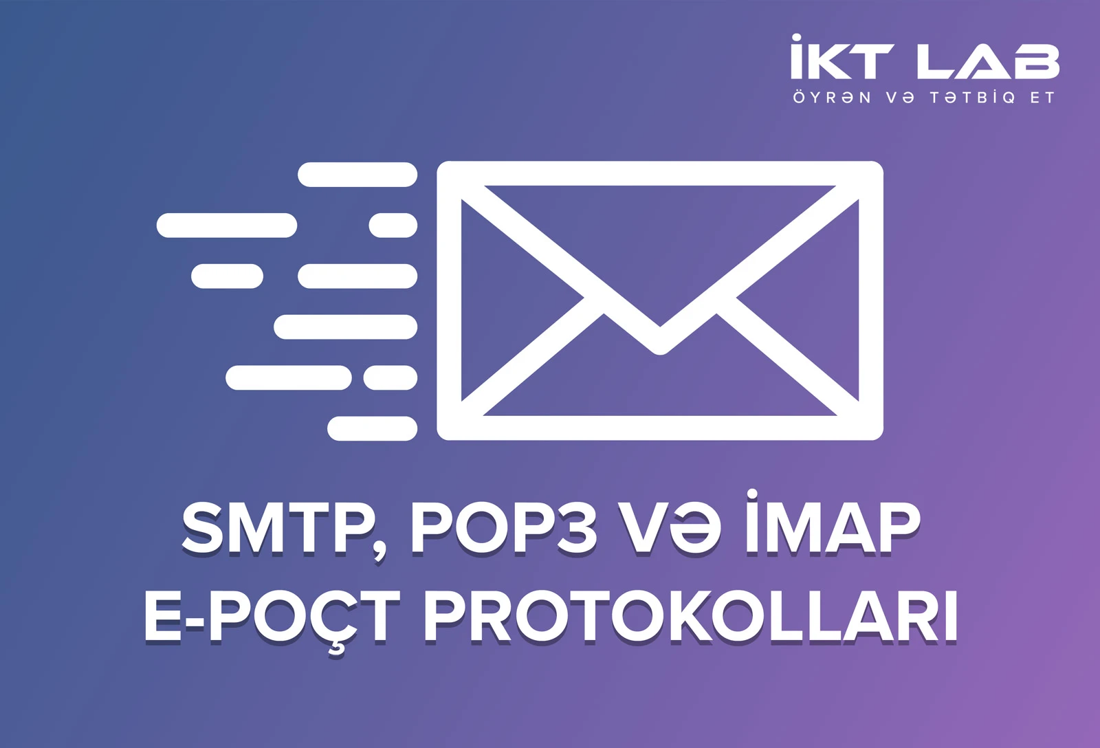 SMTP, POP3 VƏ IMAP E-POÇT PROTOKOLLARI